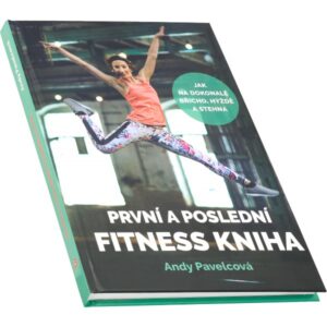 První a poslední fitness kniha (Andy Pavelcová)